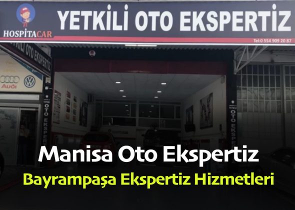 Manisa Ekspertiz Hizmetleri – Bayrampaşa Oto Ekspertiz